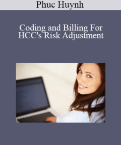 Phuc Huynh - Coding and Billing For HCC's Risk Adjustment