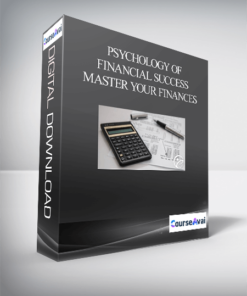 Psychology of Financial Success - Master Your Finances