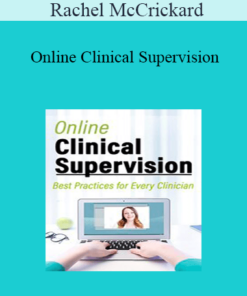 Rachel McCrickard - Online Clinical Supervision: Best Practices for Every Clinician