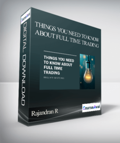 Rajandran R - Things you need to know about Full Time Trading