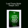 Randy Hughes – Land Trusts Made Simple 2021 » Courses[GB]