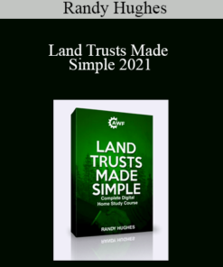 Randy Hughes – Land Trusts Made Simple 2021