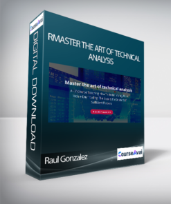 Raul Gonzalez - Master the art of technical analysis