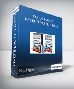 Ray Higdon - Cold Market Recruiting Blueprint
