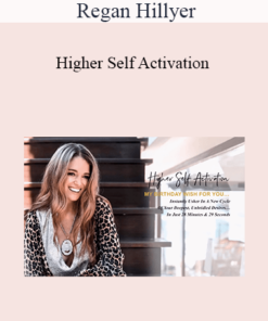 Regan Hillyer - Higher Self Activation