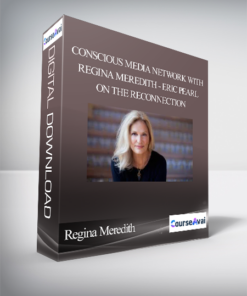 Regina Meredith - Conscious Media Network with Regina Meredith - Eric Pearl on The Reconnection
