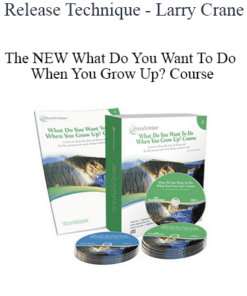 Release Technique - Larry Crane - The NEW What Do You Want To Do When You Grow Up? Course