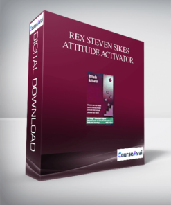 Rex Steven Sikes – Attitude Activator