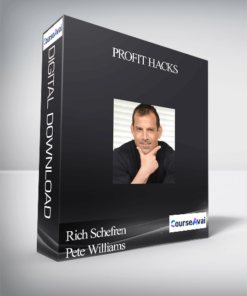 Rich Schefren & Pete Williams – Profit Hacks