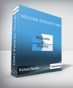 Richard Bandler – Welcome to Reality (2001)