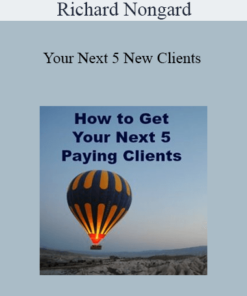 Richard Nongard - Your Next 5 New Clients