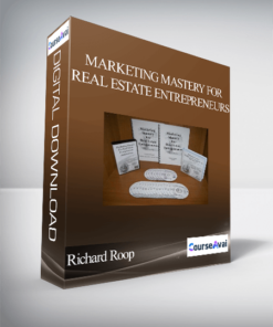 Richard Roop - Marketing Mastery for Real Estate Entrepreneurs
