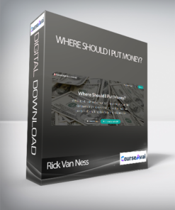 Rick Van Ness - Where Should I Put Money?