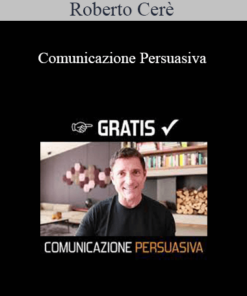 Roberto Cerè - Comunicazione Persuasiva
