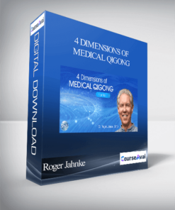 Roger Jahnke - 4 Dimensions of Medical Qigong