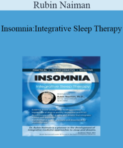 Rubin Naiman - Insomnia: Integrative Sleep Therapy
