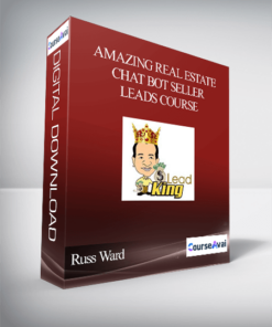 Russ Ward - Amazing Real Estate Chat Bot Seller Leads Course