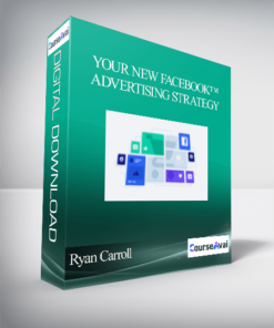 Ryan Carroll - Your New Facebook™ Advertising Strategy