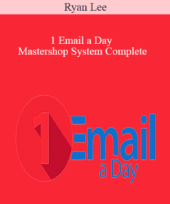 Ryan Lee - 1 Email a Day Mastershop System Complete