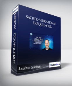 Sacred Vibrational Frequencies With Jonathan Goldman