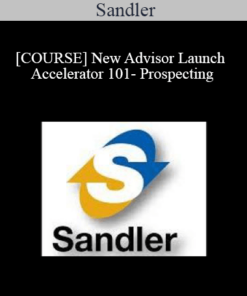 Sandler - [COURSE] New Advisor Launch Accelerator 101- Prospecting