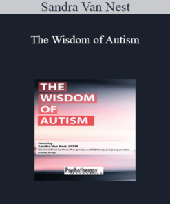 Sandra Van Nest - The Wisdom of Autism