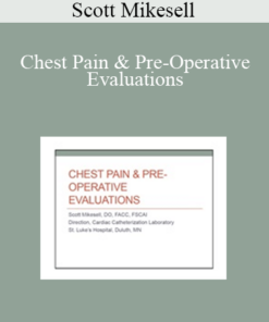Scott Mikesell - Chest Pain & Pre-Operative Evaluations