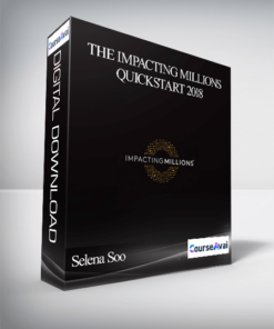 Selena Soo – The Impacting Millions QuickStart 2018
