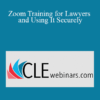 Sharon D. Nelson John W. Simek Zoom Training for Lawyers and Using It Securely » Courses[GB]