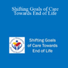 Shelly Myers - Shifting Goals of Care Towards End of Life