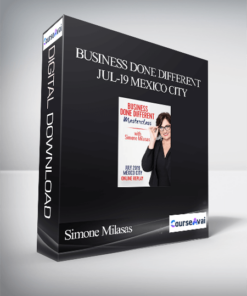 Simone Milasas - Business Done Different Jul-19 Mexico City