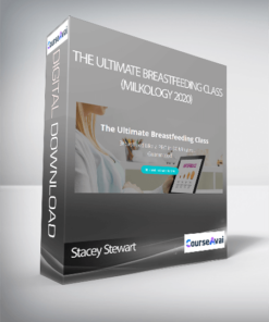 Stacey Stewart - The Ultimate Breastfeeding Class (Milkology 2020)