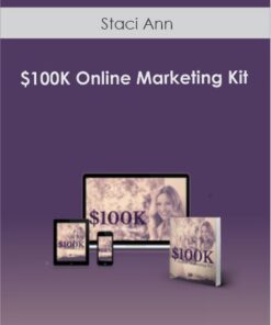 Staci Ann - $100K Online Marketing Kit