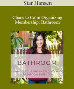 Star Hansen - Chaos to Calm Organizing Membership: Bathroom
