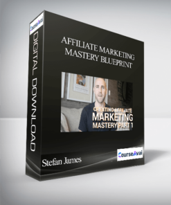 Stefan James - Affiliate Marketing Mastery Blueprint