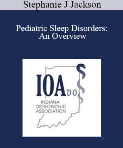 Stephanie J Jackson - Pediatric Sleep Disorders: An Overview