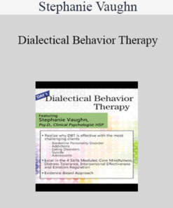 Stephanie Vaughn - Dialectical Behavior Therapy: For Clients