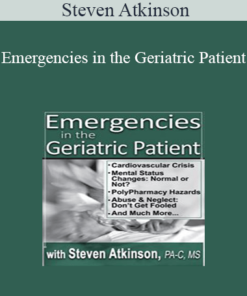 Steven Atkinson - Emergencies in the Geriatric Patient