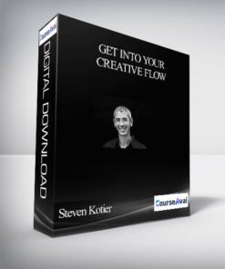 Steven Kotier - Get Into Your Creative Flow