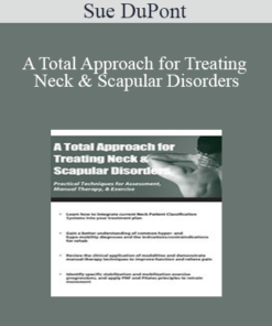 Sue DuPont - A Total Approach for Treating Neck & Scapular Disorders