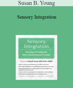 Susan B. Young - Sensory Integration: Assessing and Treating Kids When Formal Testing Isn't Possible