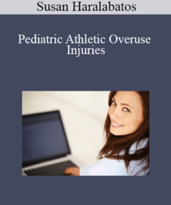 Susan Haralabatos - Pediatric Athletic Overuse Injuries