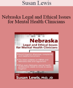Susan Lewis - Nebraska Legal and Ethical Issues for Mental Health Clinicians