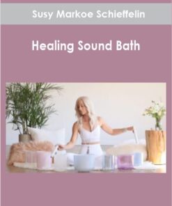 Susy Markoe Schieffelin - Healing Sound Bath