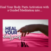 Tamra Oviatt - Heal Your Body Parts Activation with a Guided Meditation into the Akashic Records