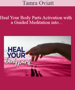 Tamra Oviatt - Heal Your Body Parts Activation with a Guided Meditation into the Akashic Records