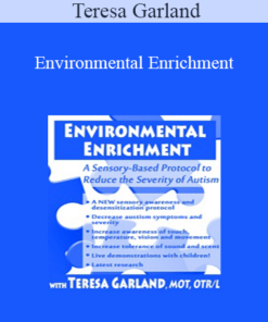 Teresa Garland - Environmental Enrichment: A Sensory-Based Protocol to Reduce the Severity of Autism