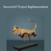Terry Schmidt - Successful Project Implementation