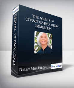 The Agents of Conscious Evolution Immersion With Barbara Marx Hubbard