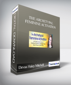 The Archetypal Feminine Activation With Devaa Haley Mitchell